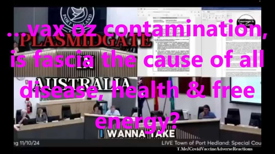 …vax oz contamination, is fascia the cause of all disease, health & free energy.?