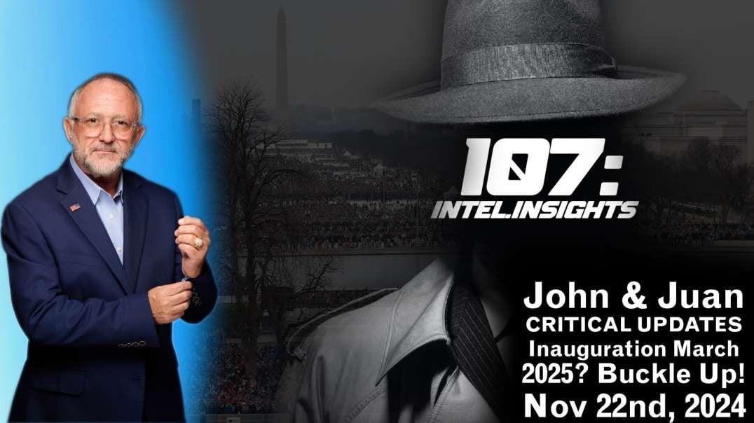 John & Juan – War Updates With Juan O’Savin - Inauguration March 2025? Buckle Up! | 11/22/24