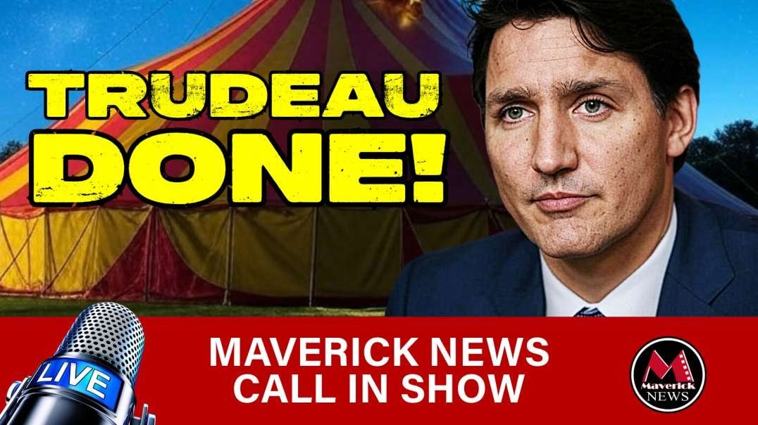 Why Canadian Prime Minister Justin Trudeau's Government Will FALL! - Maverick News