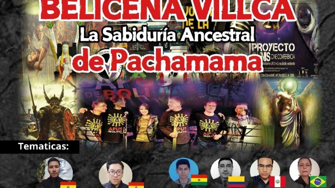 LA SABIDURÍA ANCESTRAL DE PACHAMAMA - EVENTO BELICENA VILLCA