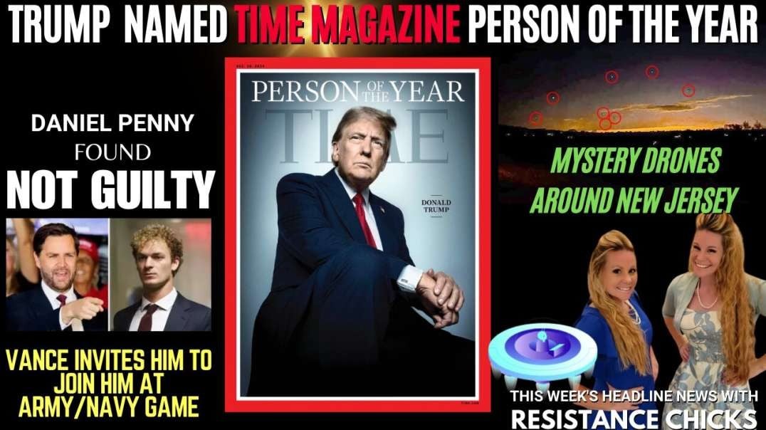 Trump TIME Person of the Year - Mystery Drones - Daniel Penny Joins Trump & Vance Top News 12/13/24