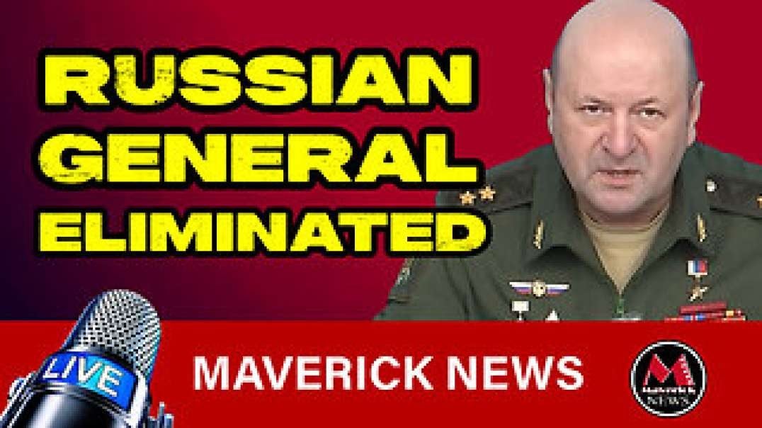 Ukraine Says They Killed Russian General Igor Kirillov - SPECIAL BROADCAST Maverick News