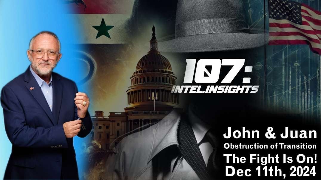 John & Juan – Updates With Juan O’Savin - Obstruction of Transition The Fight Is On! | 12/11/24