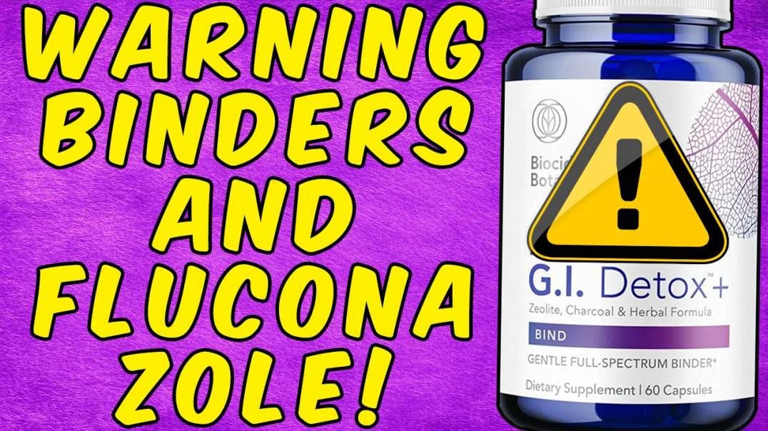 WARNING BINDERS AND FLUCONAZOLE!.mov