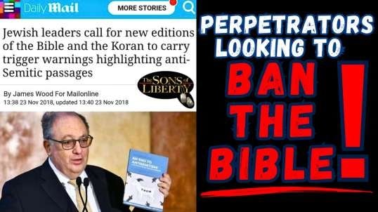 Perpetrators Looking To Ban The Bible