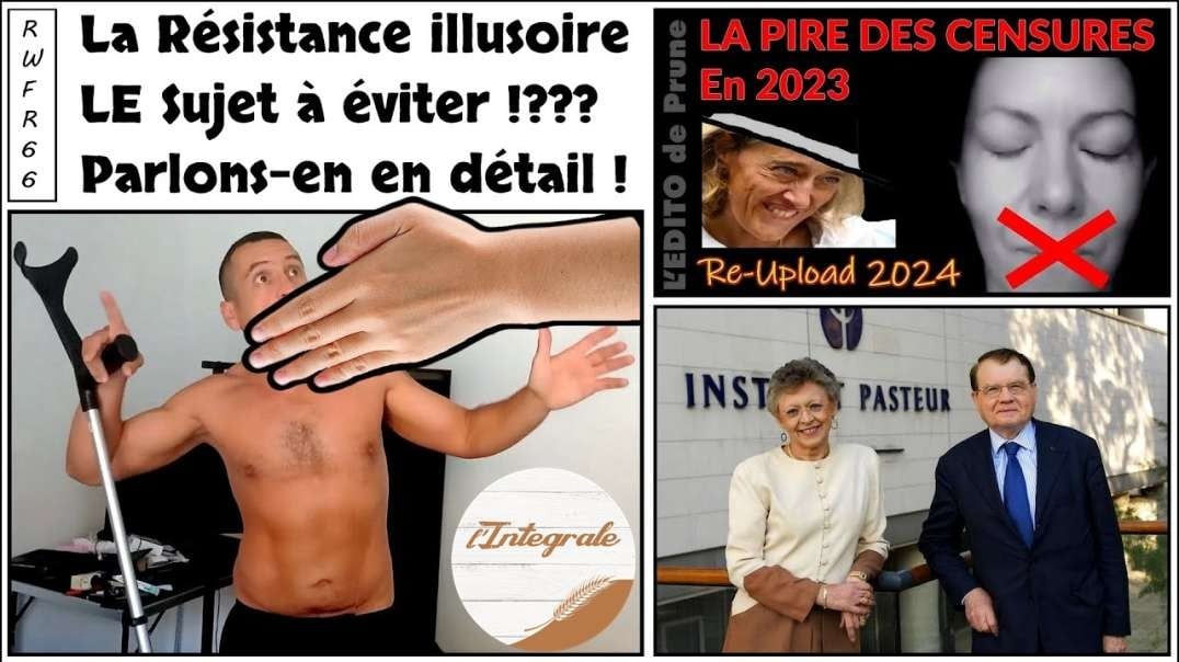 🦸‍♂ Fausse Résistance ❓ Censure Prune Sainte Alexandra Henrion Caude, Pr Luc Montagnier Alerteurs ¿