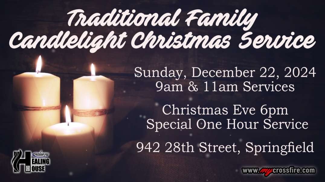 Candlelight Service (11 am) | Crossfire Healing House