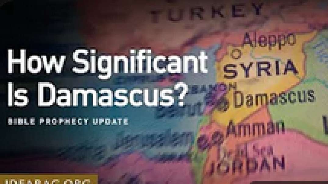 Jd Farag: Bible Prophecy Update: How Significant Is Damascus?