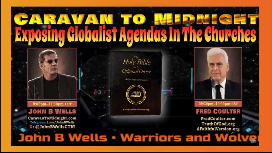 Caravan to Midnight, – Exposing The Globalist Agenda That’s Infiltrated The Church