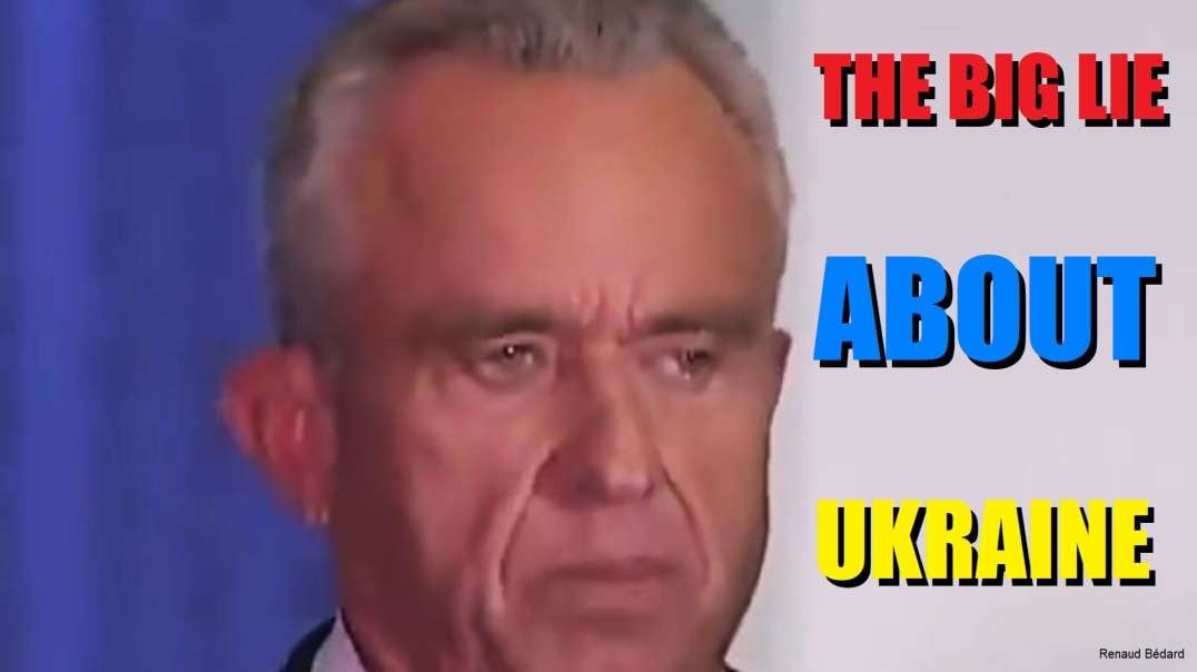 RKJ THE BIG LIE ABOUT UKRAINE