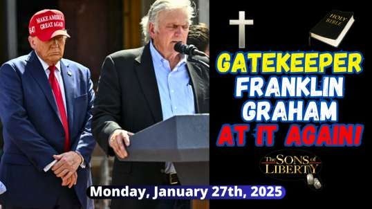 Gatekeeper Franklin Graham At It Again!