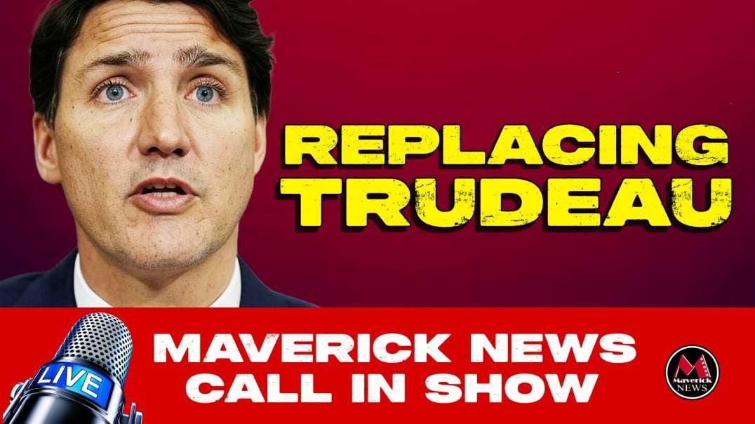 Justin Trudeau's Last Days - The Race To Replace Canada's Prime Minister | Maverick News