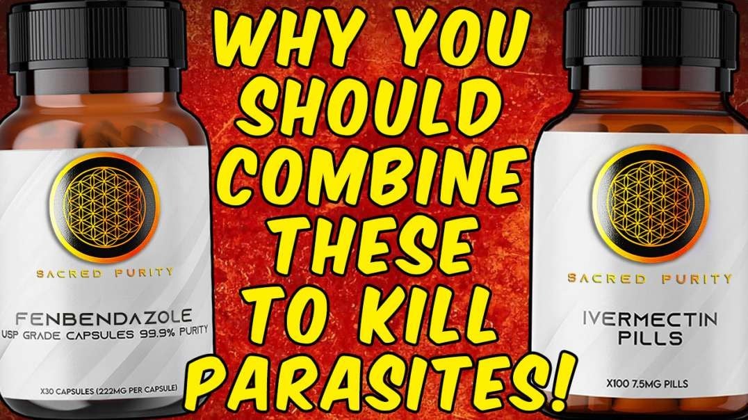 Why You Should Try Combining Fenbendazole & Ivermectin To KILL PARASITES!