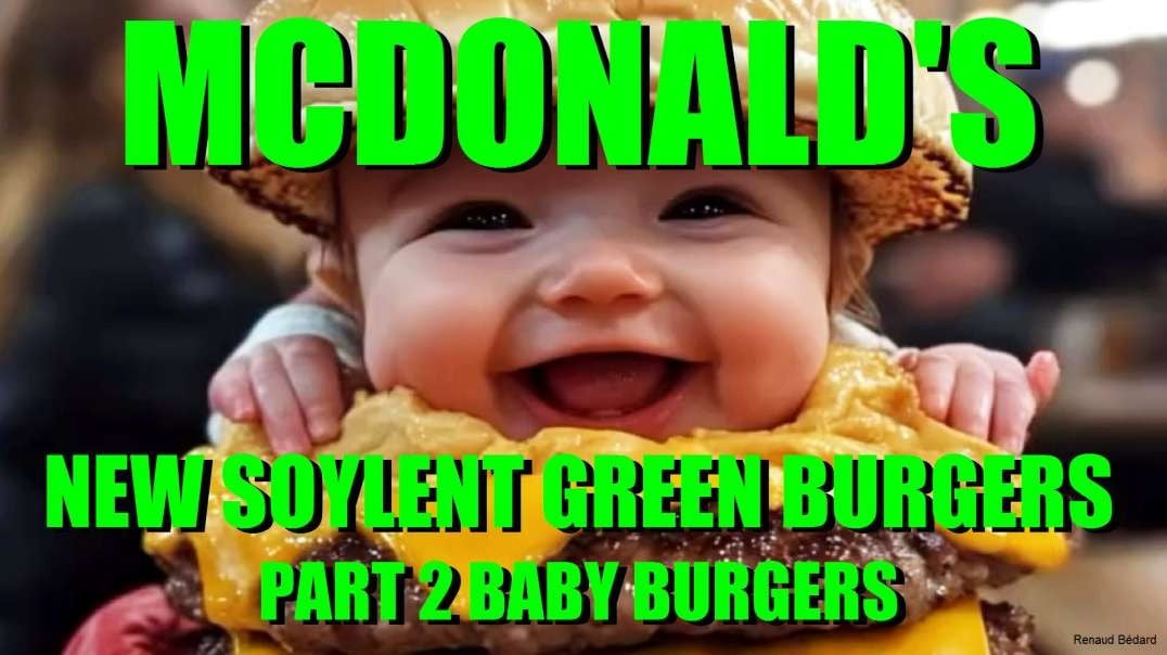 MCDONALD'S NEW SOYLENT GREEN BURGERS PART 2 BABY BURGERS