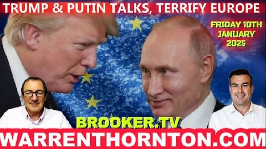 TRUMP & PUTIN TALKS, TERRIFY EUROPE WITH WARREN THORNTON & PAUL BROOKER