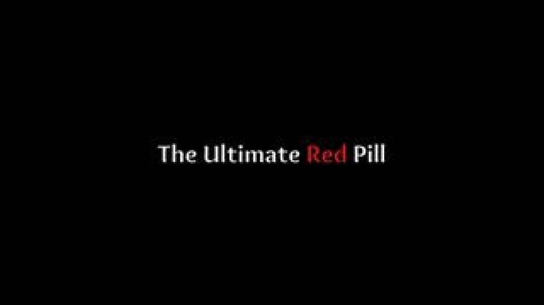 The Ultimate Red Pill