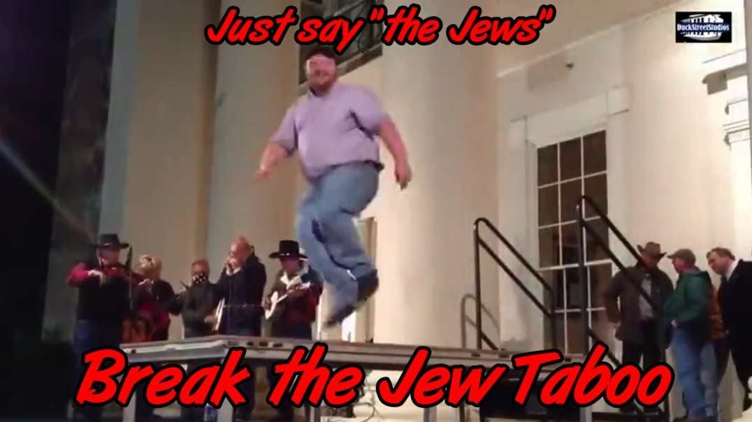 Just say "The Jews" and BREAK THE JEW TABOO!