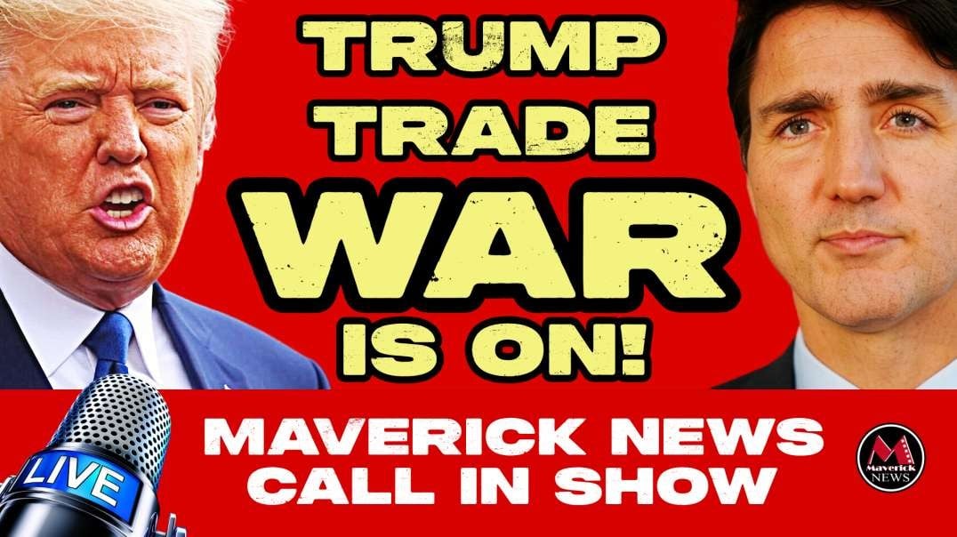 Trudeau Responds To Trump As Trade War Tariff Details Delivered!! | Maverick News