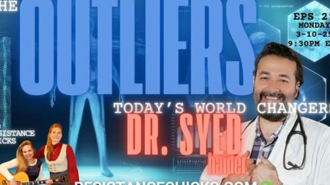 The Outliers_ Dr. Syed Haider Is Back With Resistance Chicks AND Their Mom!