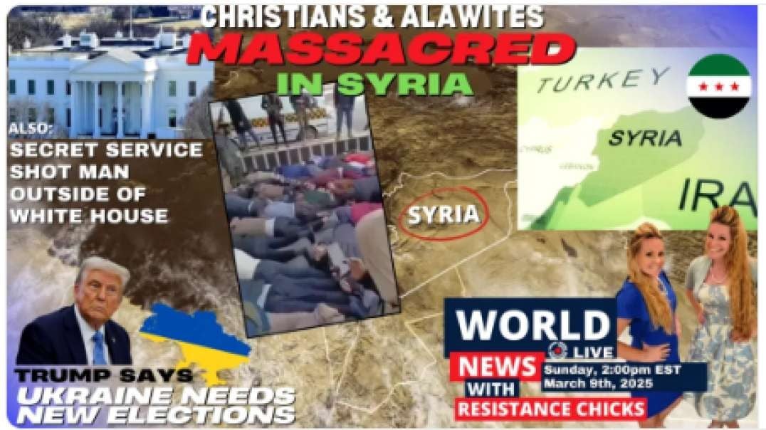 Christians & Alawites Massacred in Syria | Man Outside of White House | World News 3/9/25