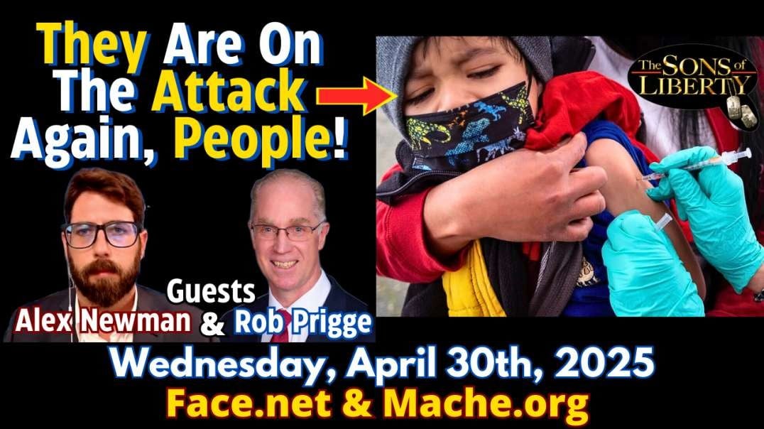 They Are On The Attack Again, People! - Guests: Alex Newman & Rob Prigge