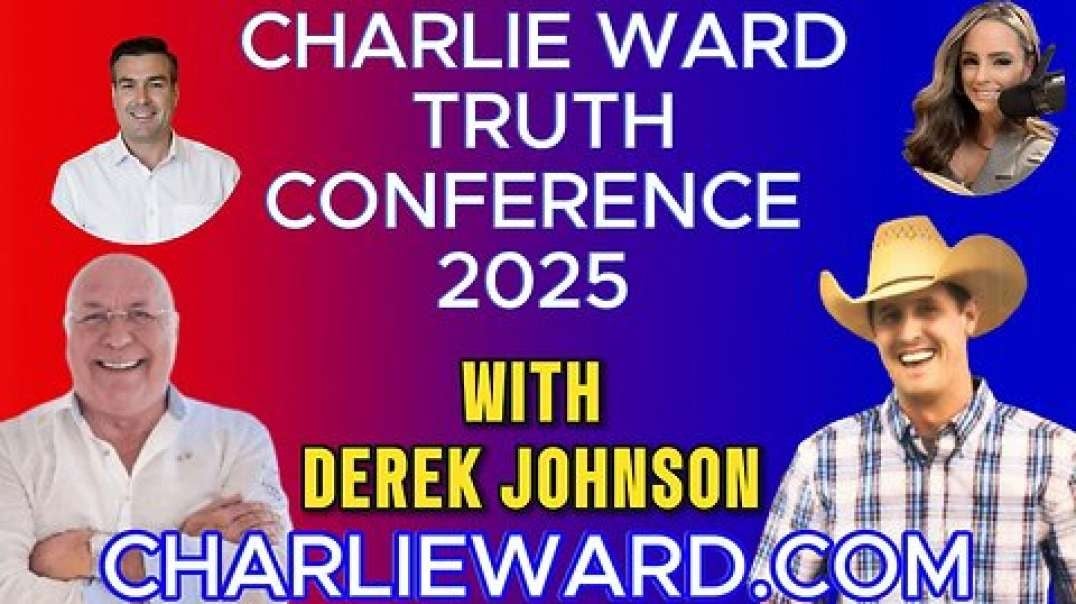 CHARLIE WARD TRUTH CONFERENCE 2025 WITH DEREK JOHNSON