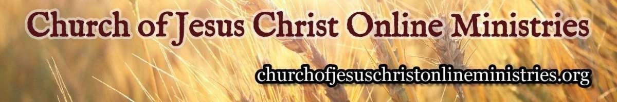 Church of Jesus Christ Online Ministries 