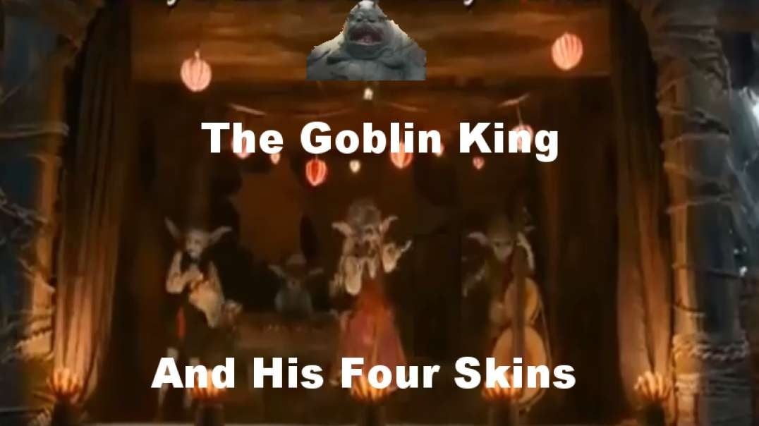 King Goblin and The Four Skins