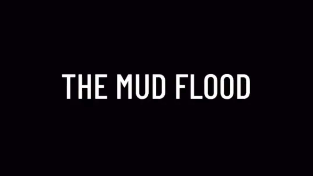 The Mud Flood ?.mp4