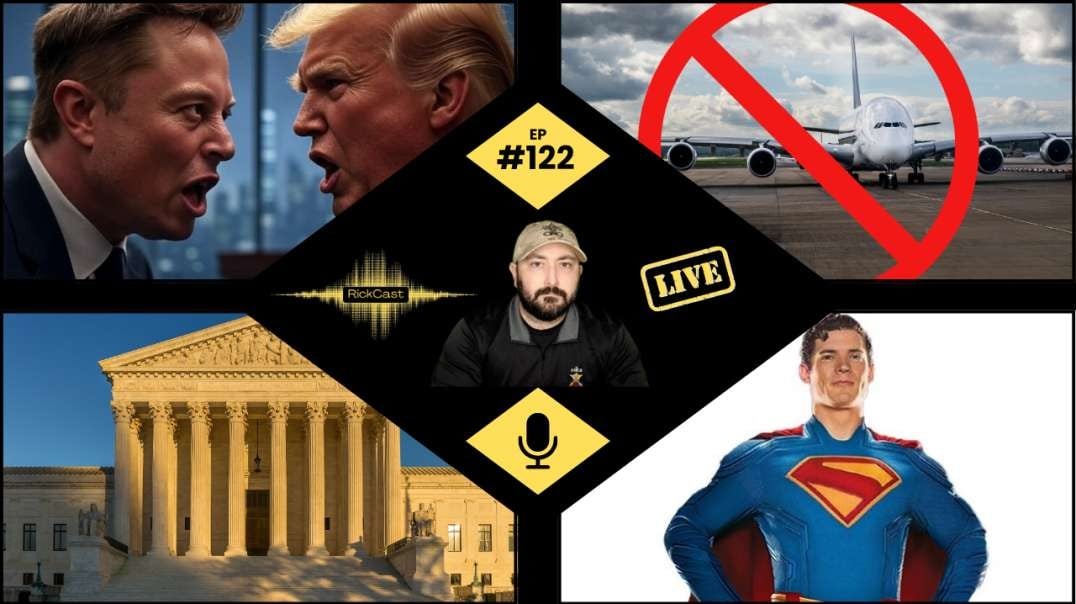 The Big Breakup, Trump Travel Ban, SCOTUS Sides W/ Straight Lady, Gunn Says No To America | EP. 122📺 RickCast | The Big Breakup: Trump vs Musk, SCOTUS Win for Straight Woman, Gunn Ditches Cla