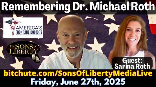 Remembering America's Frontline Doctor, Dr. Michael Roth, & His Contribution To Graphene Oxide & Heavy Metal Detox - Guest: Sarina Roth