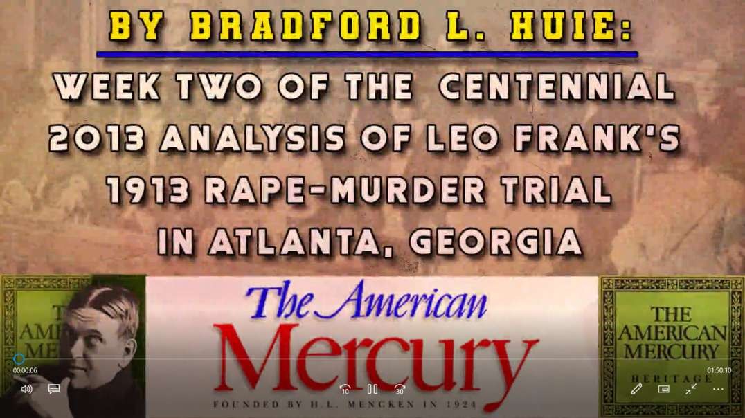 Leo Frank Trial Week Two: The American Mercury’s Analysis, Atlanta, August 4–8, 1913
