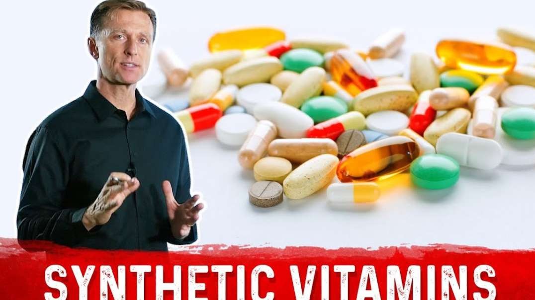 Health reform: Dr. Berg claims most vitamins are synthetic