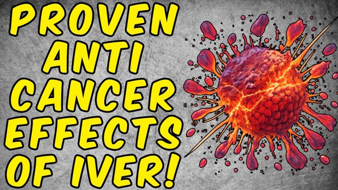 The Scientifically Proven Anti-Cancer Effects Of Ivermectin!
