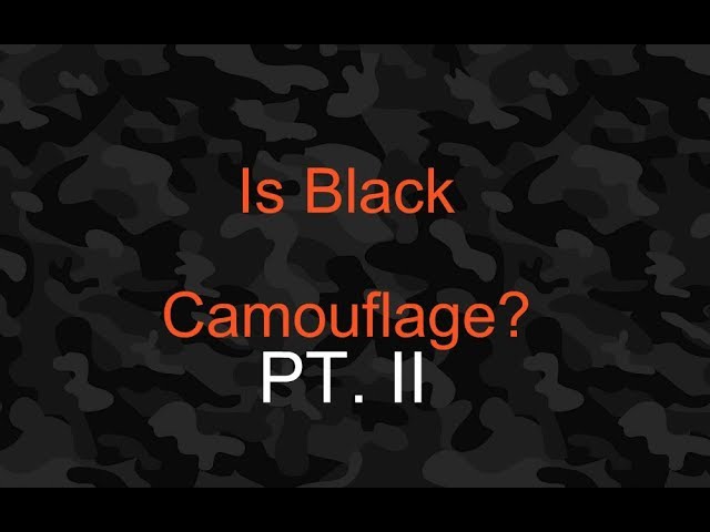 Tactical Tuesday- Is Black Camouflage? Pt. 2